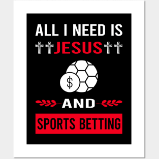 I Need Jesus And Sports Betting Posters and Art